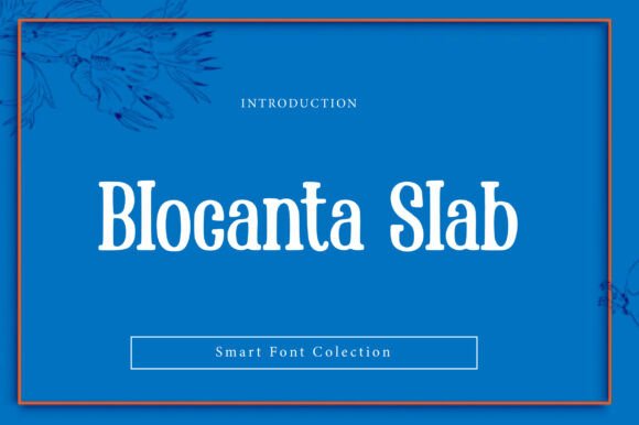 Blocanta Slab: A Bold Font for Editorial Design